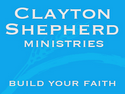 Clayton Shepherd Ministries