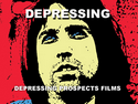 Depressing Prospects Films