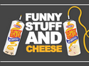 Funny Stuff and Cheese