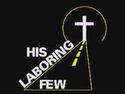 His Laboring Few