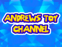 Andrews Toy Channel