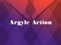 Argyle Action