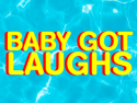 Baby Got Laughs