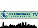 Be Legendary Incorporated TV