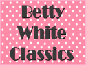 Betty White Classics