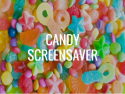 Candy Screensaver