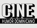 Cine Humor Dominicano