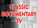 Classic Documentary TV