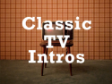 Classic TV Intros