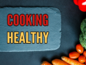 Cooking Healthy
