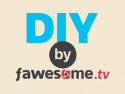 DIY by Fawesome.tv