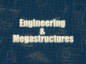 Engineering & Megastructures on Roku