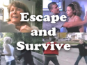 Escape and Survive