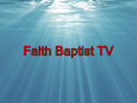 Faith Baptist TV