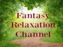 Fantasy Relaxation Channel