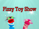 Fizzy Toy Show