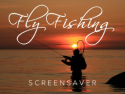 Fly Fishing Screensaver