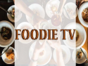 Foodie TV