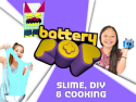Free Kids Slime, Cooking and Crafts Shows batteryPOP