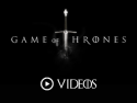 Game of Thrones videos