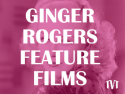Ginger Rogers Feature Films
