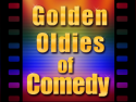 Golden Oldies of Comedy
