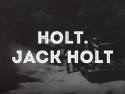 Holt. Jack Holt