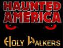 HolyWalkers Haunted America