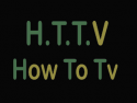 How To TeleVision