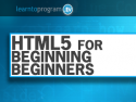 HTML5 for Beginning Beginners