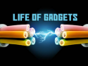  Life of Gadgets