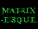 Matrix-esque