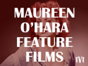 Maureen O'Hara Feature Films