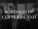 Robinson of Clipper Island