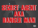 Secret Agent AKA Danger Man