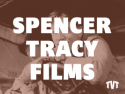 Spencer Tracy Films