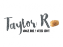 Taylor R - Lifestyle Vlog