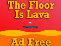 The Floor Is Lava Ad Free