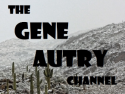 The Gene Autry Channel
