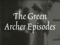 The Green Archer Episodes