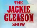 The Jackie Gleason Show