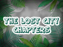 The Lost City Chapters
