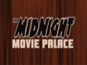 The Midnight Movie Palace