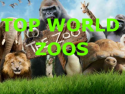 Top World Zoos