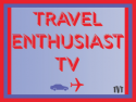 Travel Enthusiast TV