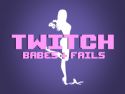 Twitch Babes & Fails - Gaming