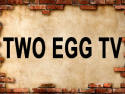 Two Egg TV