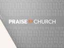 Praise Church
