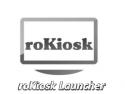 roKiosk Launcher