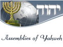 Assemblies of Yahweh Assemblies of Yahweh